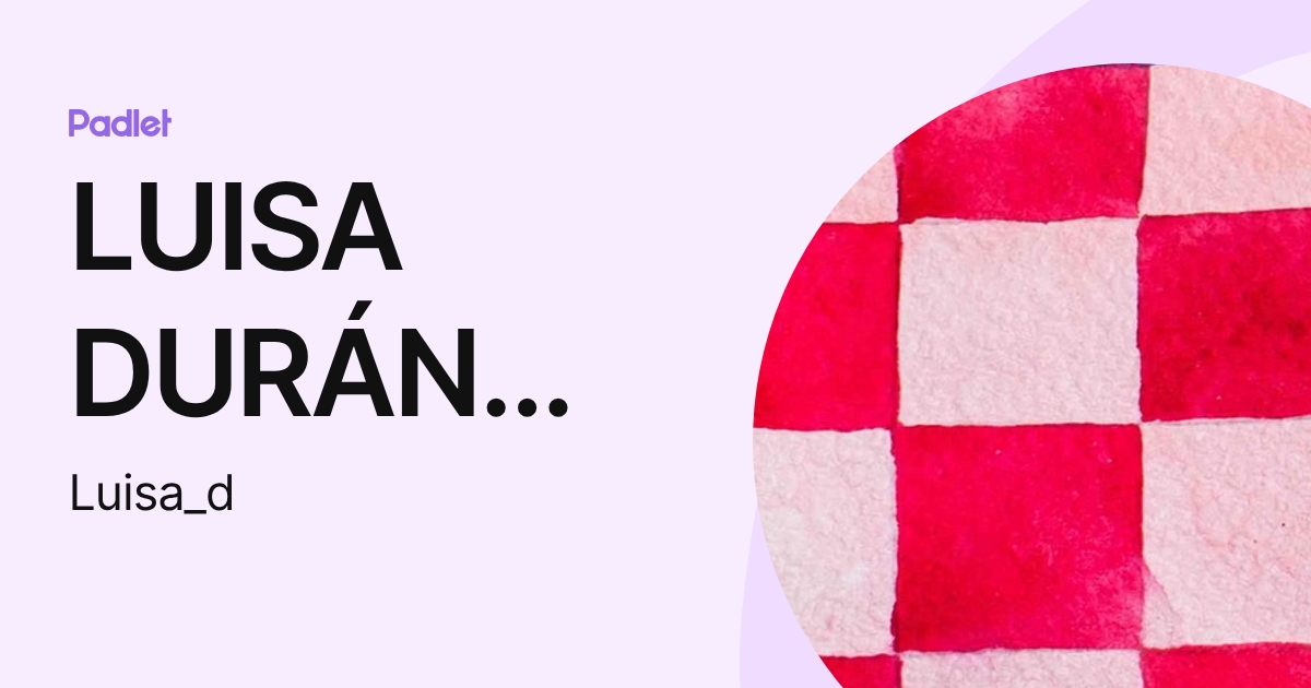 LUISA DURÁN CORTÉS (Luisa_d) profile | Padlet