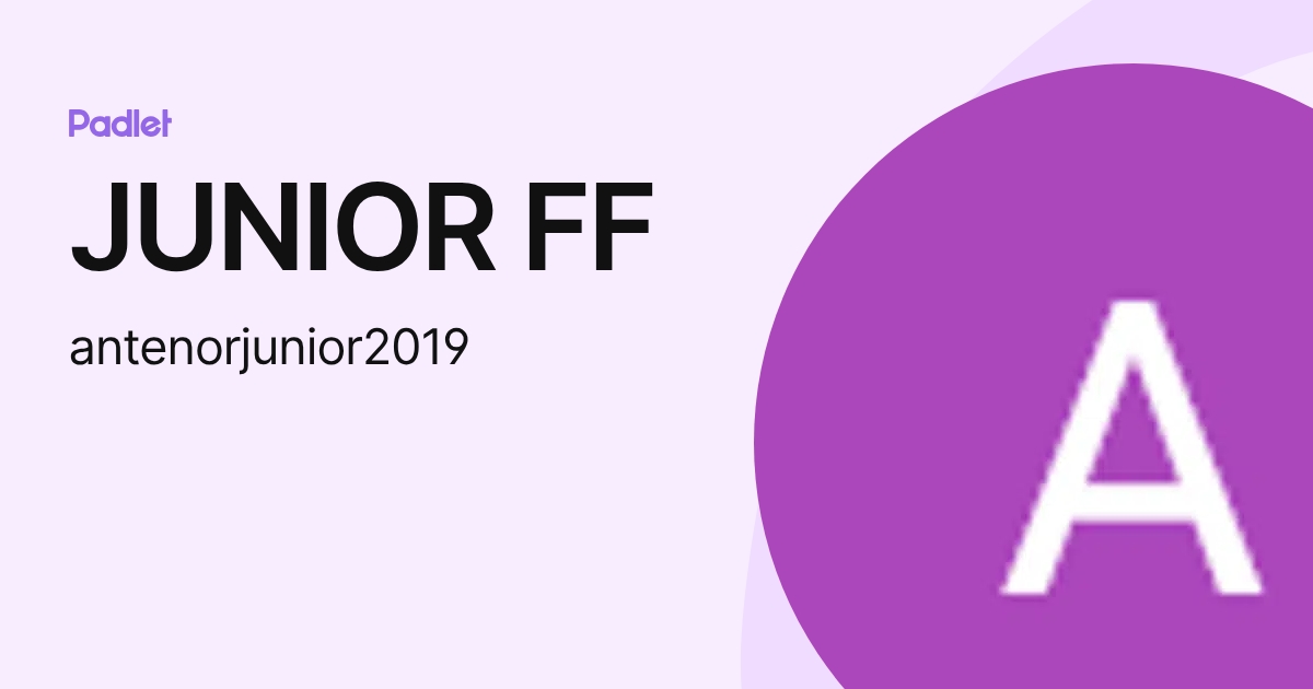 JUNIOR FF (antenorjunior2019) profile | Padlet