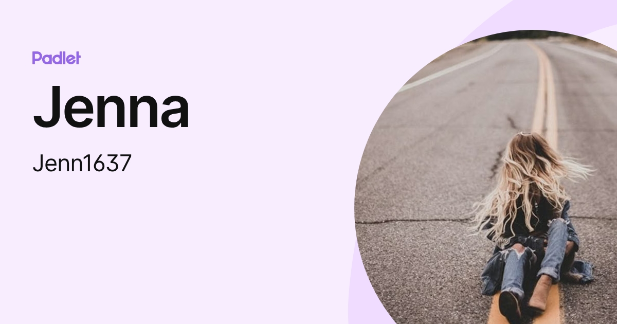 Jenna (Jenn1637) profile | Padlet