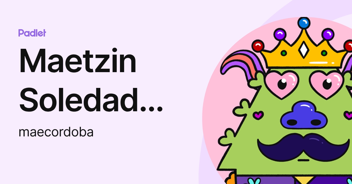 Maetzin Soledad Cordoba Zaldivar (maecordoba) profile | Padlet