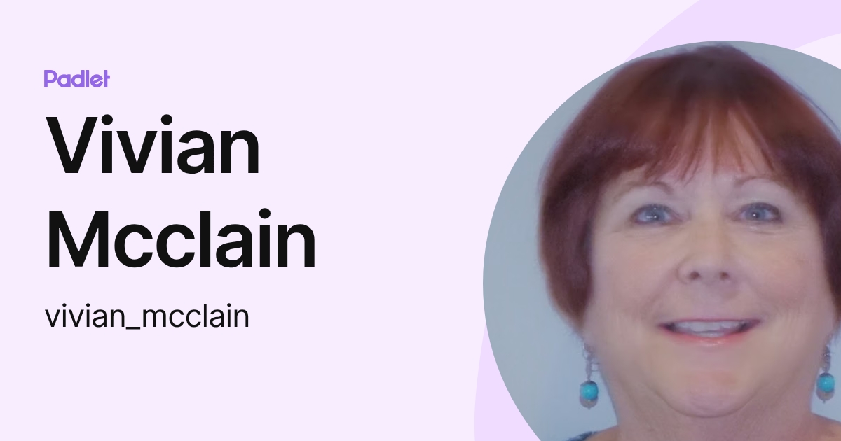 Vivian Mcclain (vivian_mcclain) profile | Padlet