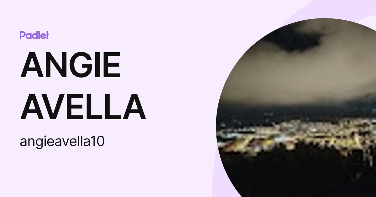 ANGIE AVELLA (angieavella10) profile | Padlet
