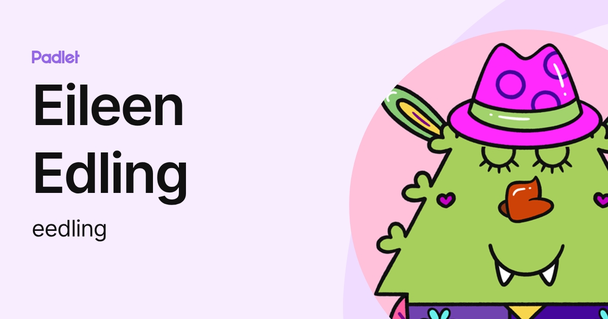 Eileen Edling (eedling) profile | Padlet