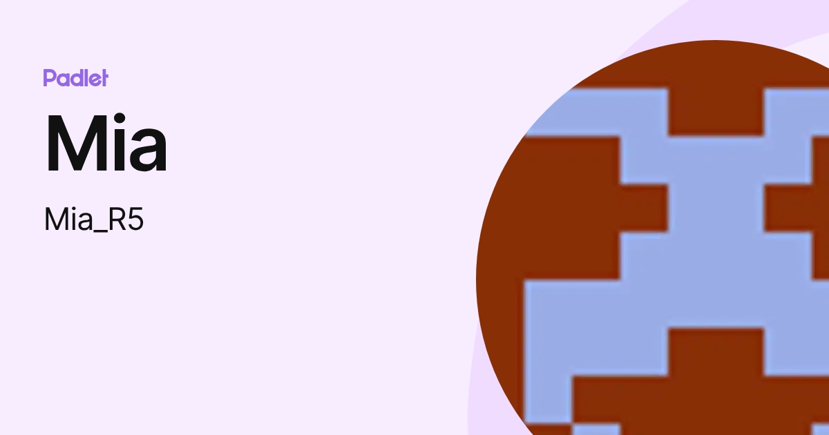 Mia (Mia_R5) profile | Padlet