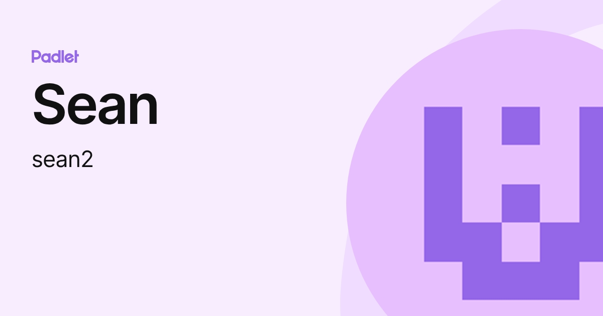 Sean (sean2) profile | Padlet