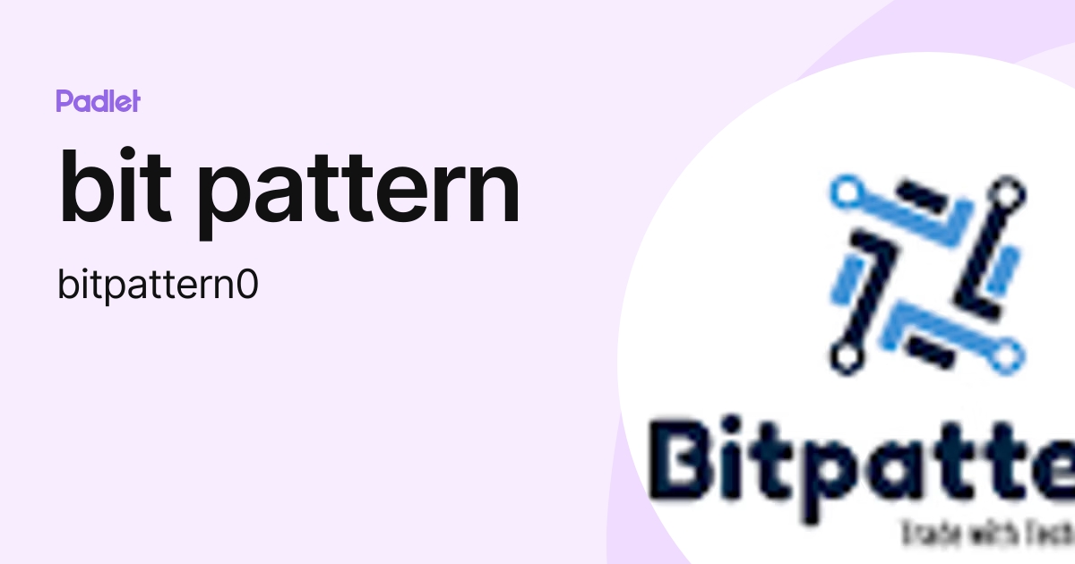 bit pattern (bitpattern0) profile | Padlet
