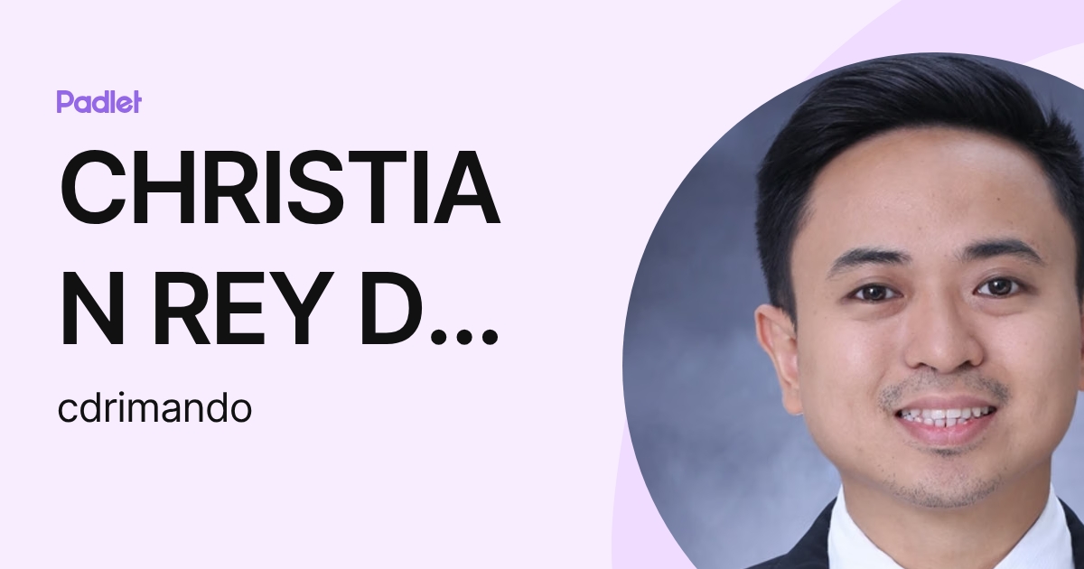 CHRISTIAN REY D RIMANDO (cdrimando) profile | Padlet