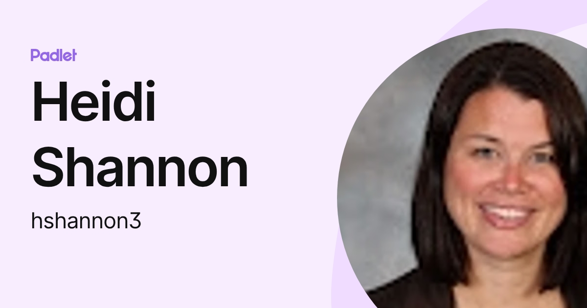 Heidi Shannon (hshannon3) profile | Padlet