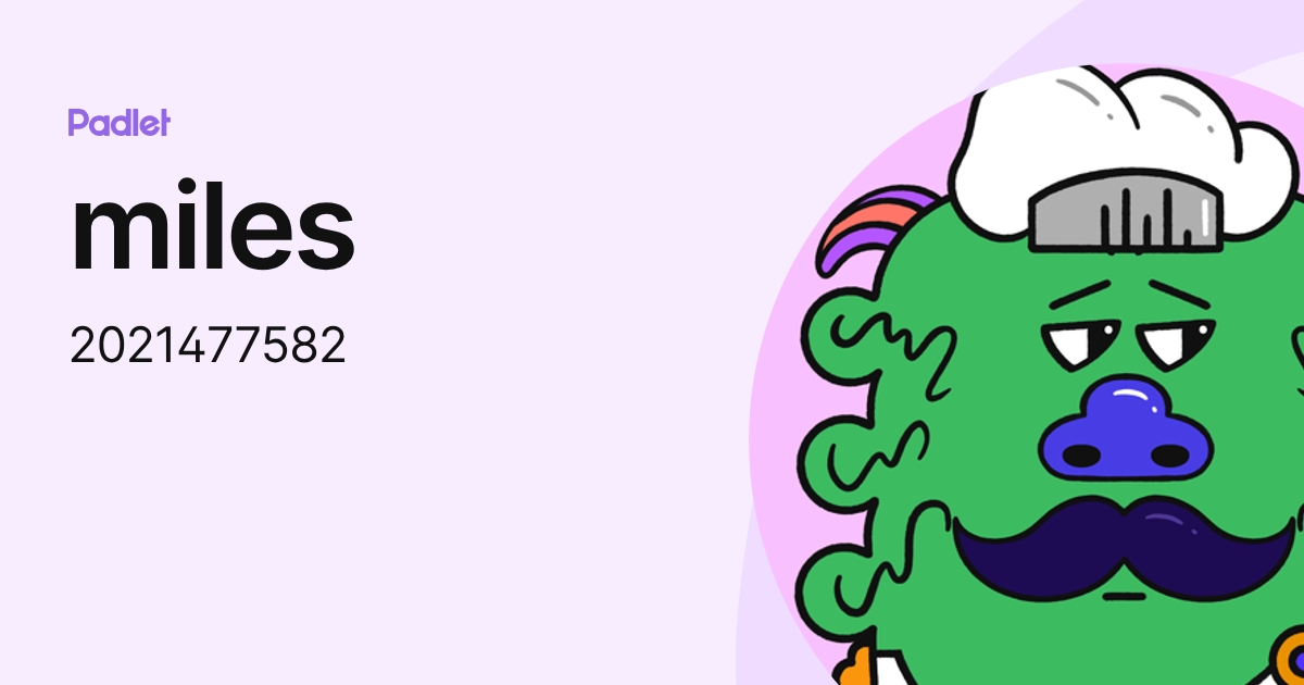 miles (2021477582) profile | Padlet