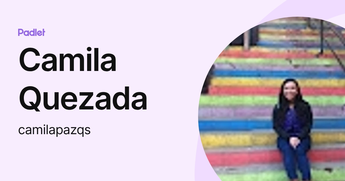 Camila Quezada (camilapazqs) profile | Padlet
