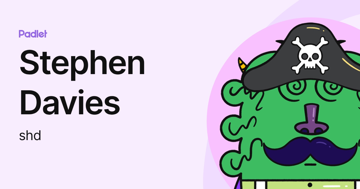 Stephen Davies (shd) profile | Padlet