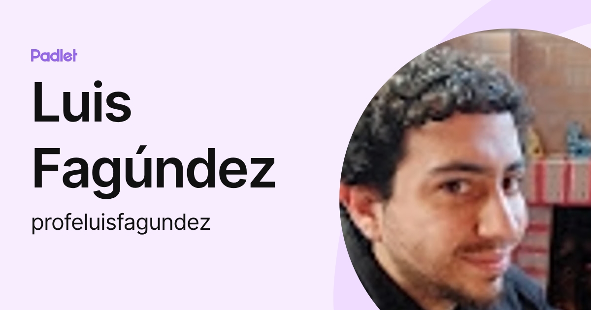 Luis Fagúndez (profeluisfagundez) profile | Padlet