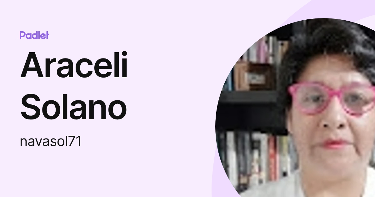 Araceli Solano (navasol71) profile | Padlet