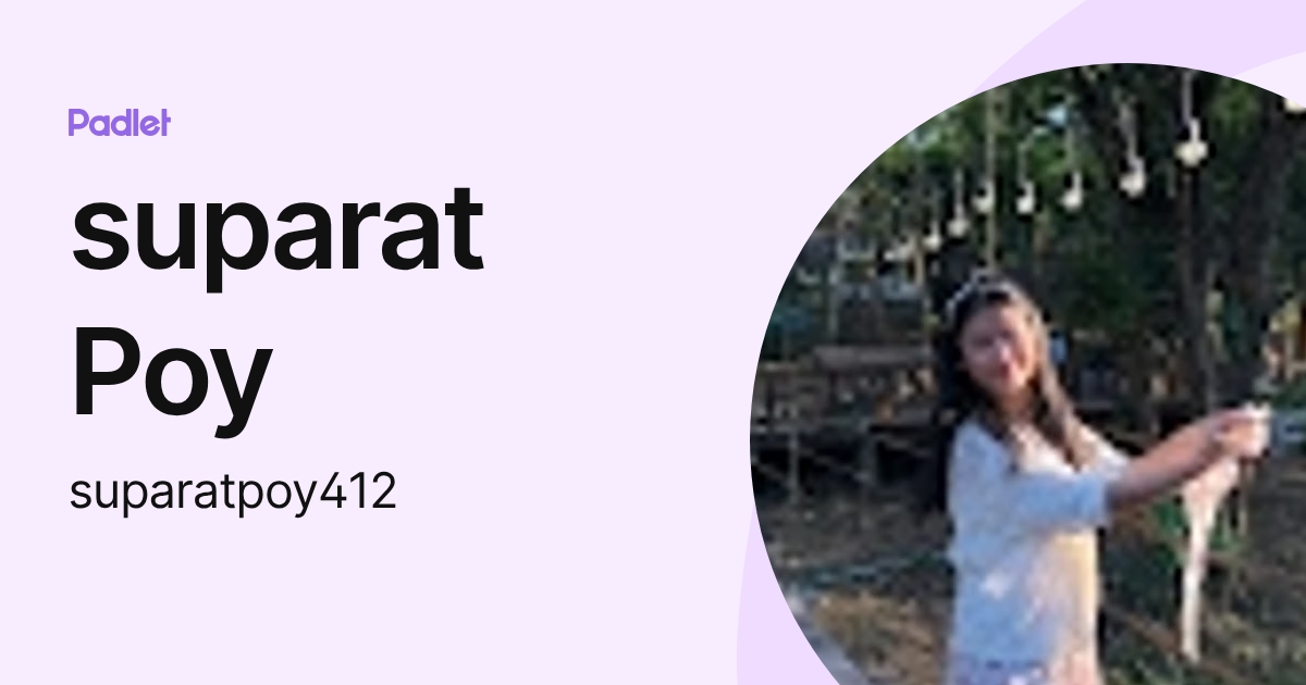 suparat Poy (suparatpoy412) profile | Padlet