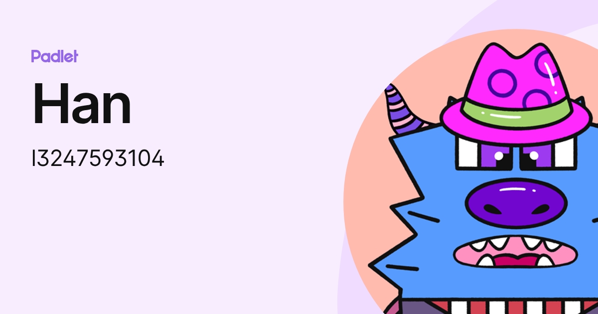 Han (l3247593104) profile | Padlet