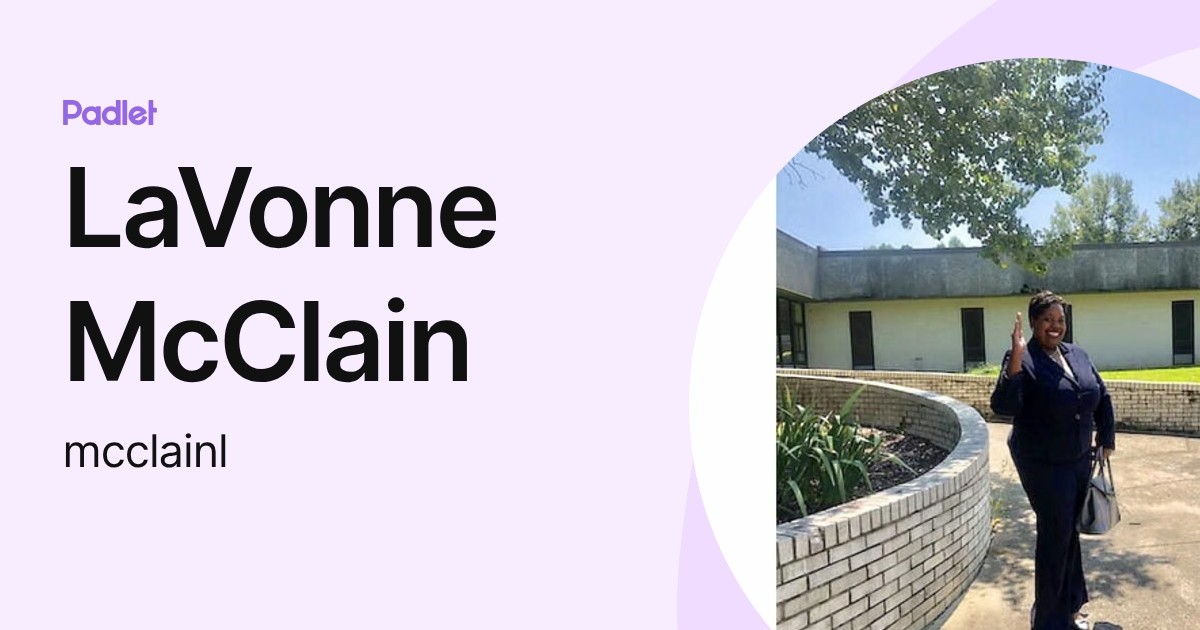 LaVonne McClain (mcclainl) profile | Padlet
