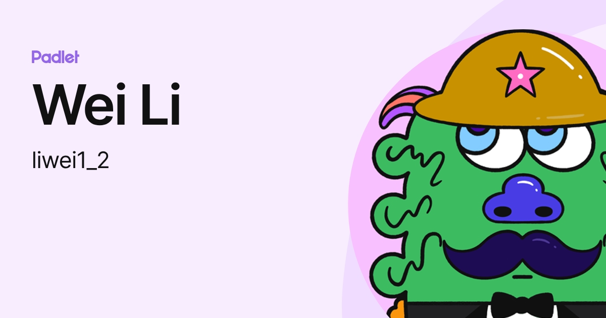 Wei Li (liwei1_2) profile | Padlet