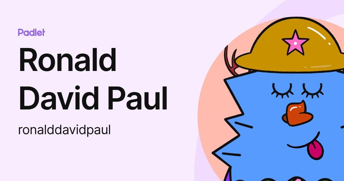 Ronald David Paul (ronalddavidpaul) profile | Padlet