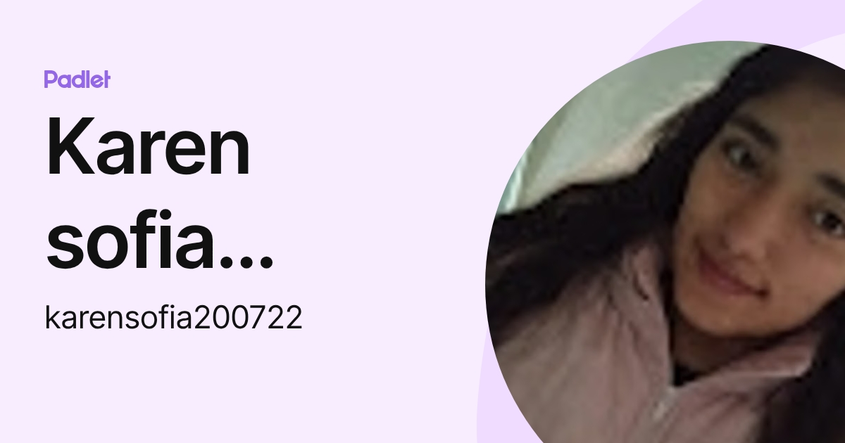 Karen sofia Hernández sanchez (karensofia200722) profile | Padlet