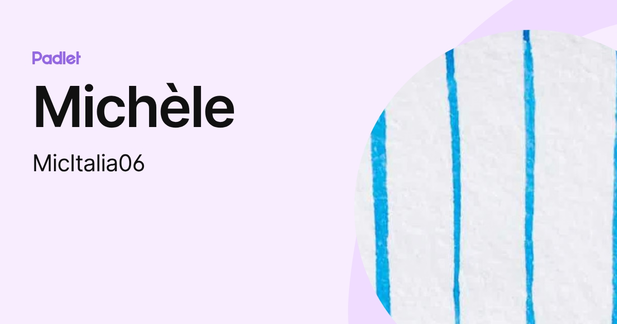 Michèle (MicItalia06) profile | Padlet
