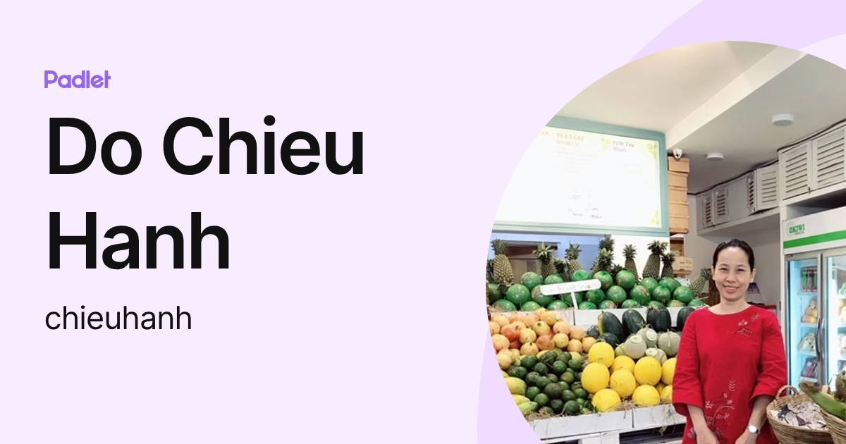 Do Chieu Hanh (chieuhanh) profile | Padlet