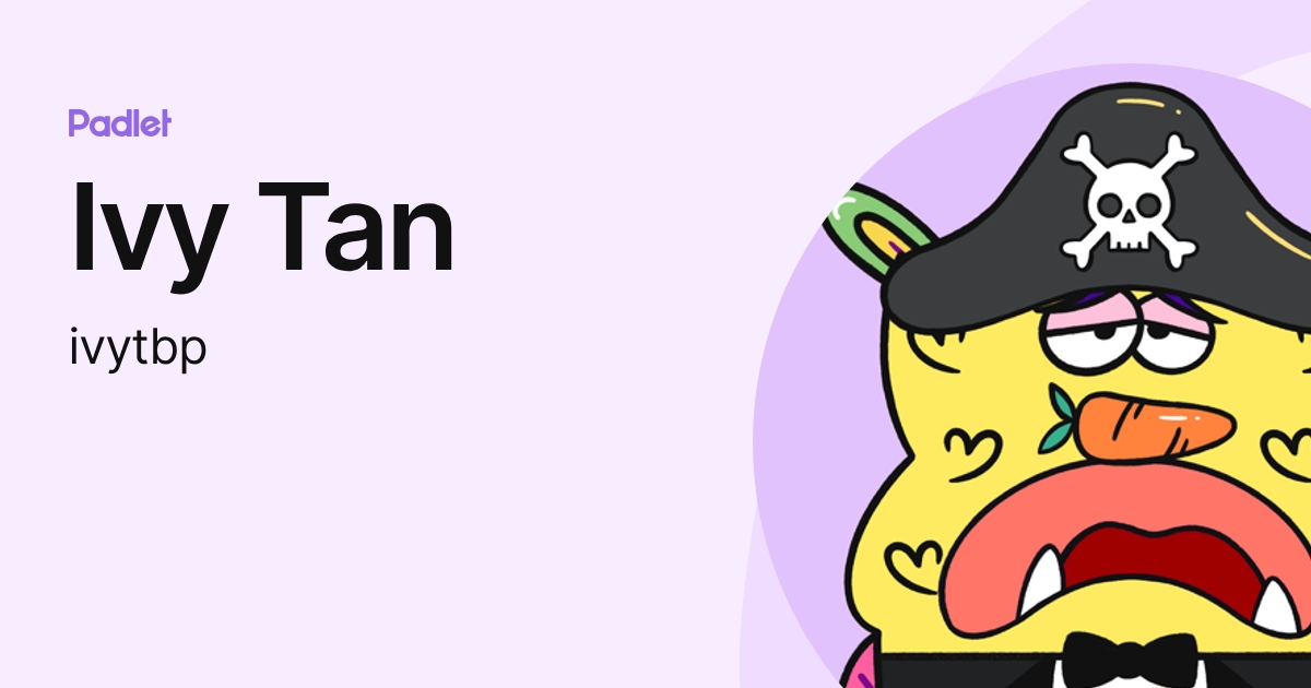 Ivy Tan (ivytbp) profile | Padlet