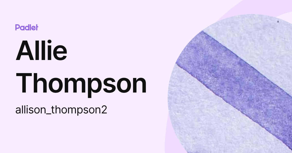 Allie Thompson (allison_thompson2) profile | Padlet
