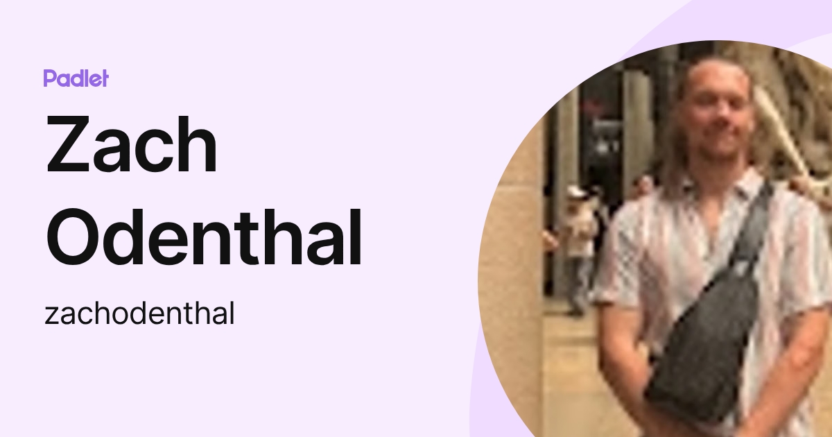 Zach Odenthal (zachodenthal) profile | Padlet