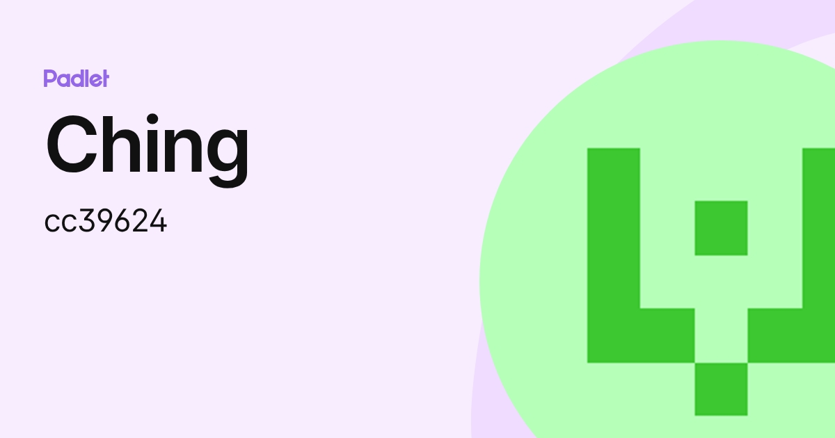 Ching (cc39624) profile | Padlet