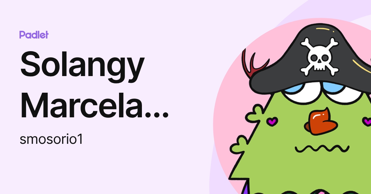 Solangy Marcela Osorio Rojas (smosorio1) profile | Padlet
