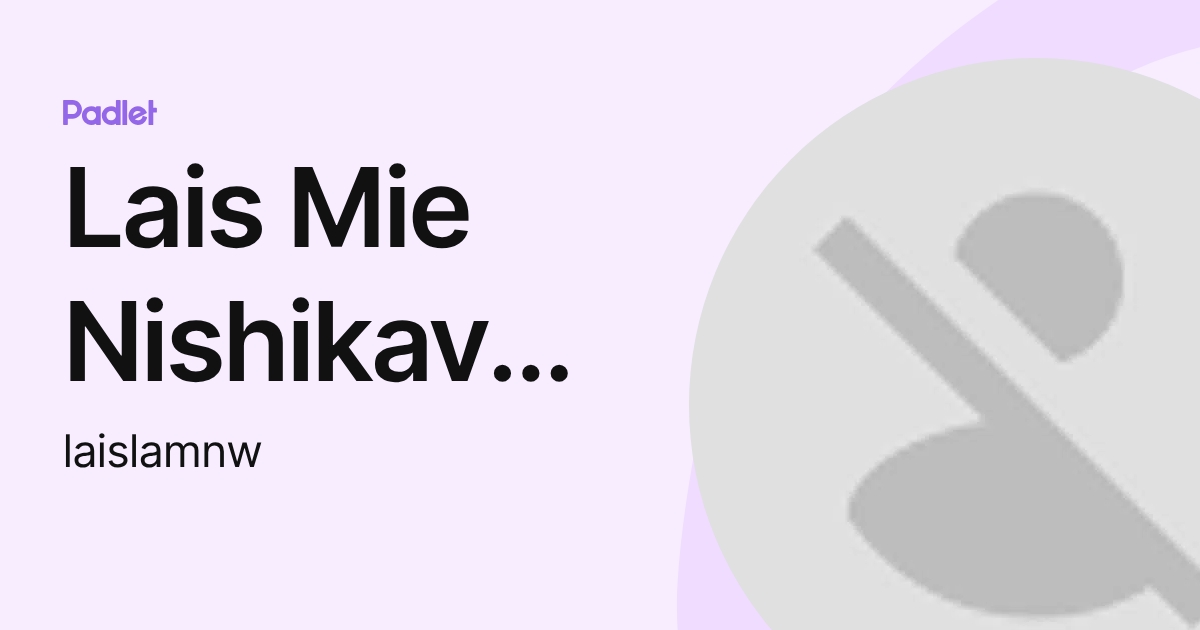 Lais Mie Nishikava Wolf (laislamnw) profile | Padlet
