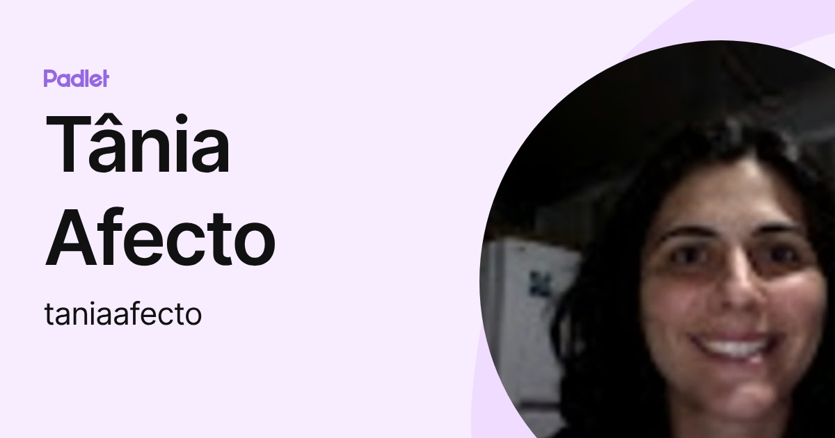 Tânia Afecto (taniaafecto) profile | Padlet