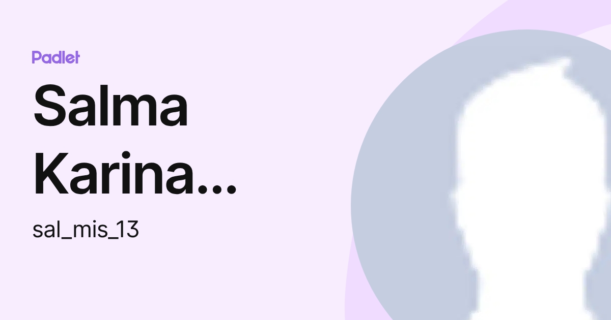Salma Karina Escalante (sal_mis_13) profile | Padlet