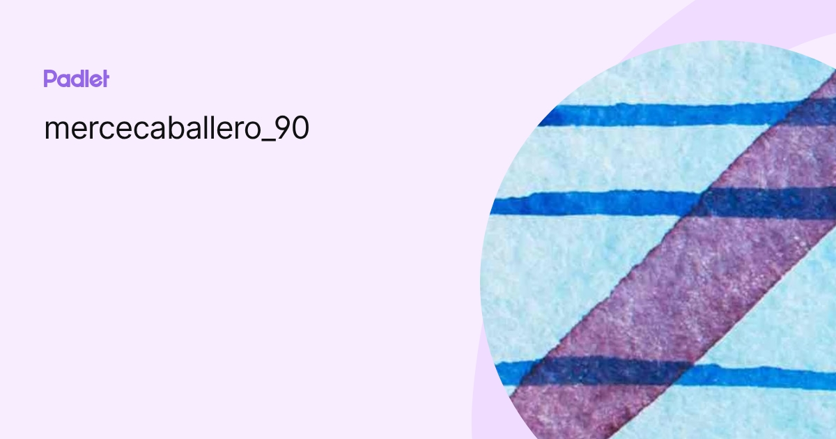 mercecaballero_90 profile | Padlet