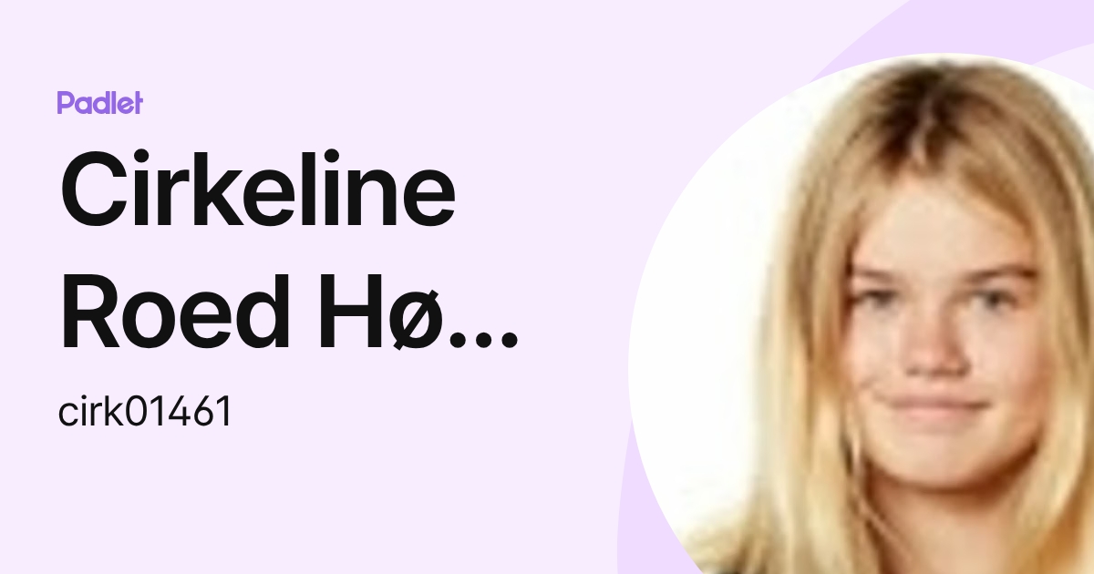Cirkeline Roed Høg 7C (cirk01461) profile | Padlet
