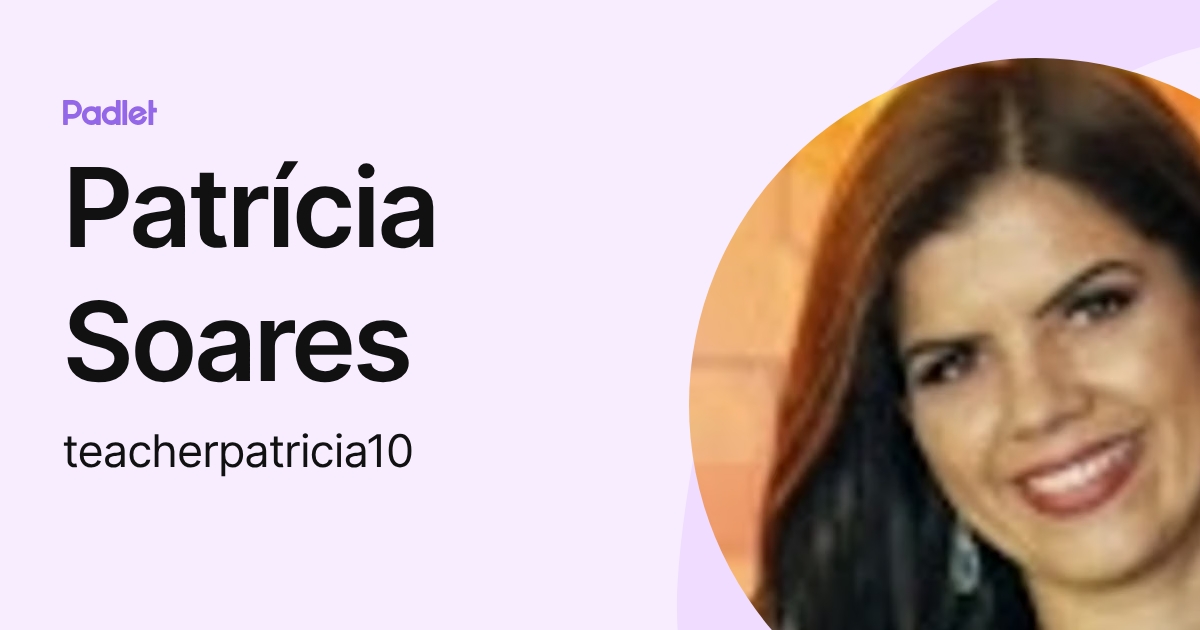 Patrícia Soares (teacherpatricia10) profile | Padlet
