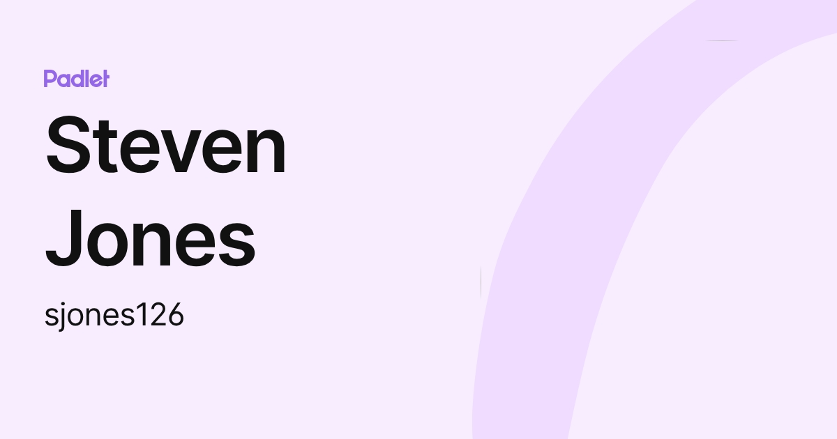 Steven Jones (sjones126) profile | Padlet
