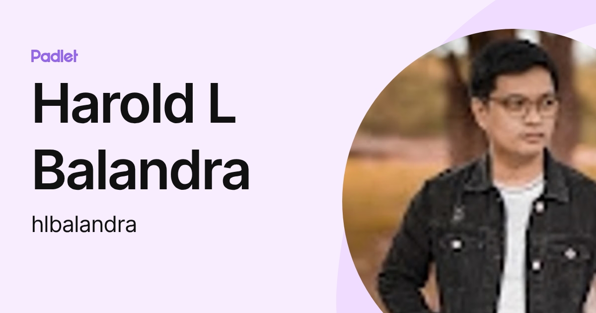 Harold L Balandra (hlbalandra) profile | Padlet