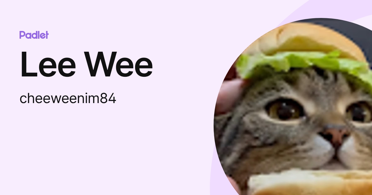 Lee Wee (cheeweenim84) profile | Padlet