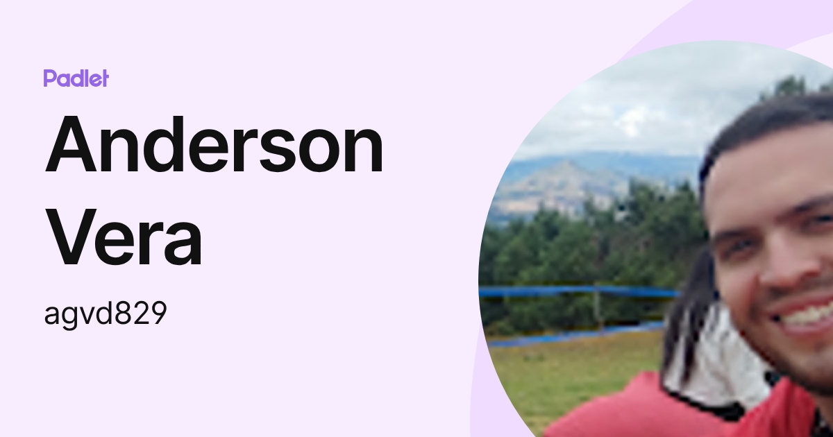 Anderson Vera (agvd829) profile | Padlet