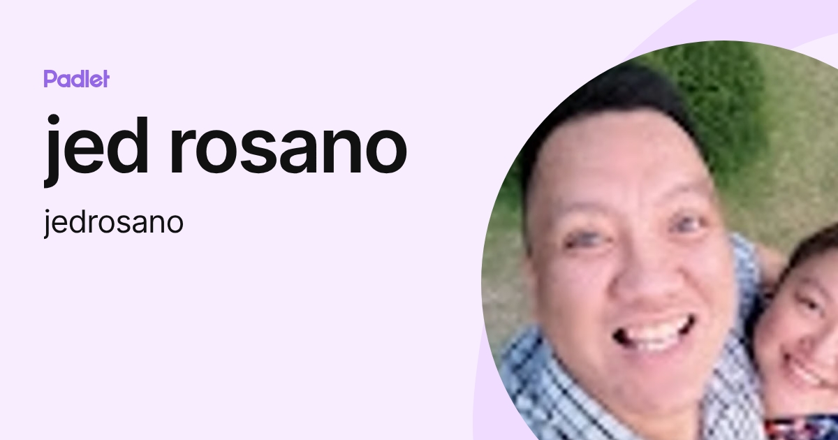 jed rosano (jedrosano) profile | Padlet
