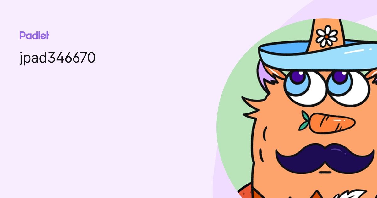 jpad346670 profile | Padlet