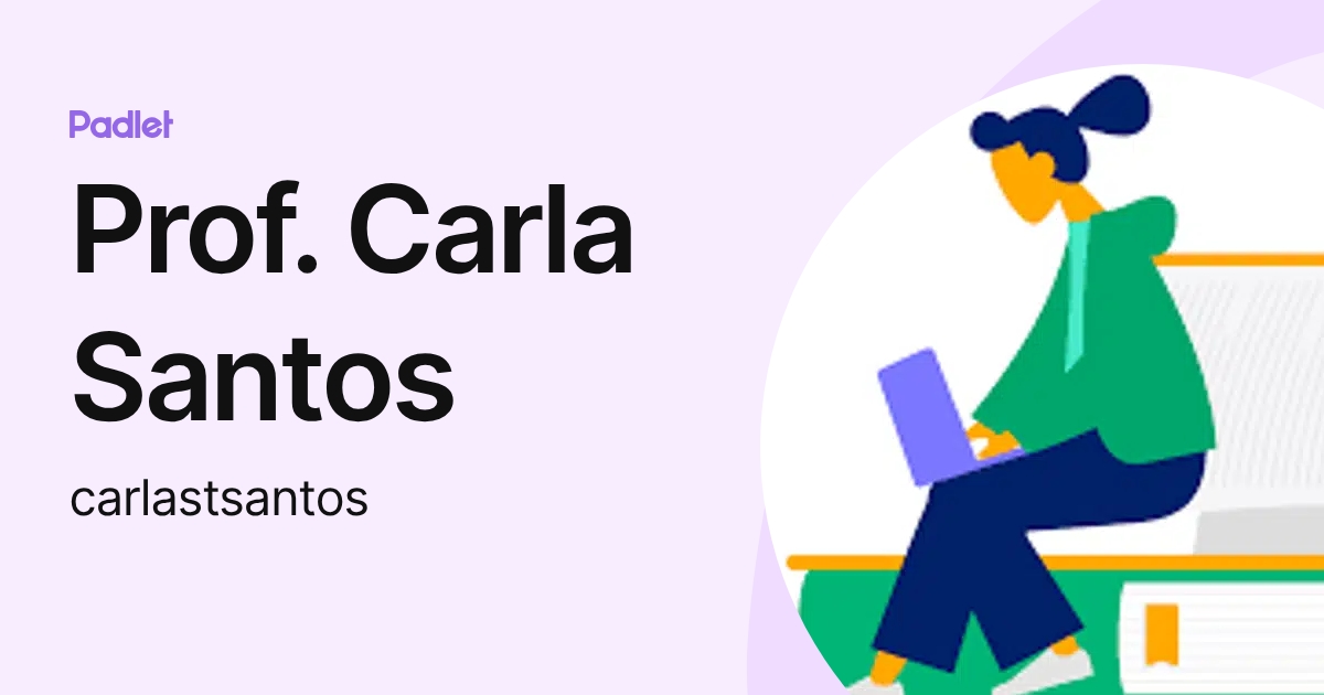 Prof. Carla Santos (carlastsantos) profile | Padlet