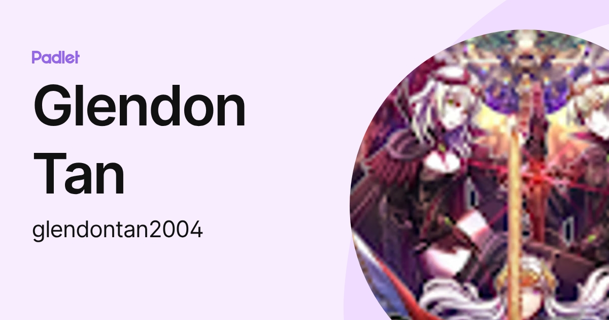 Glendon Tan (glendontan2004) profile | Padlet
