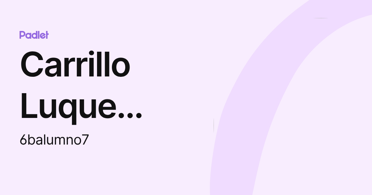 Carrillo Luque José Antonio (6balumno7) profile | Padlet