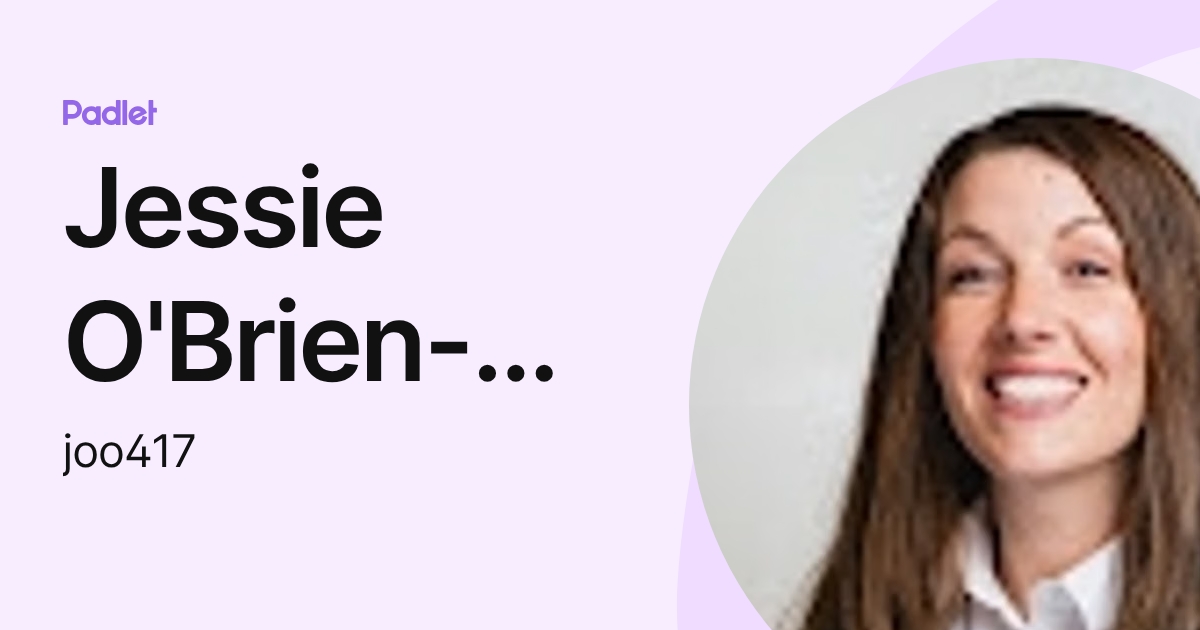 Jessie O'Brien-Sheats (joo417) profile | Padlet
