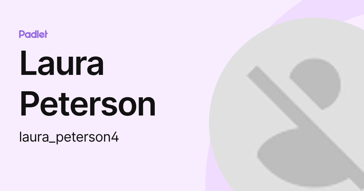 Laura Peterson (laura_peterson4) profile | Padlet
