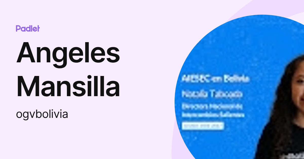 Angeles Mansilla (ogvbolivia) profile | Padlet
