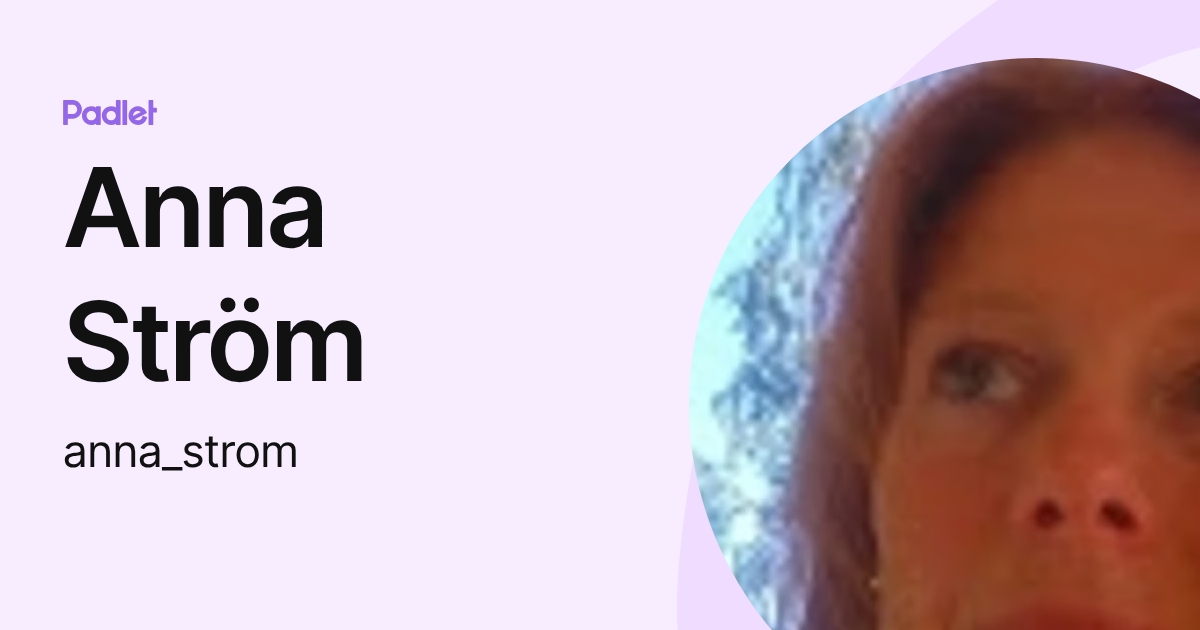 Anna Ström (anna_strom) profile | Padlet