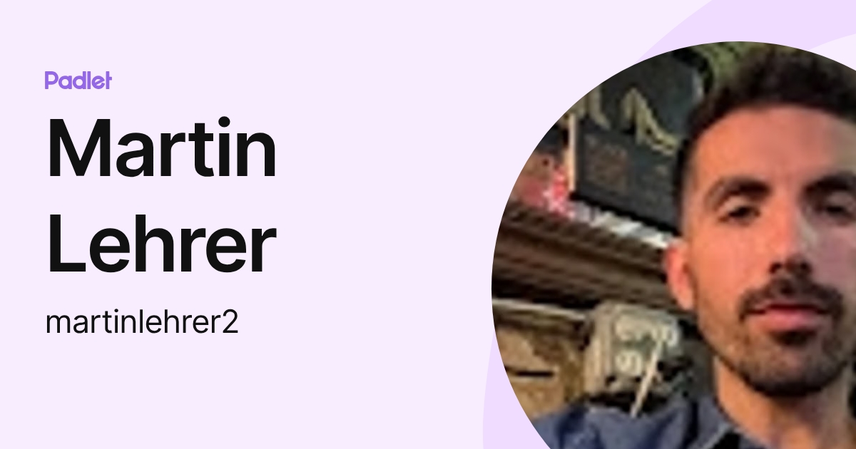 Martin Lehrer (martinlehrer2) profile | Padlet
